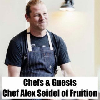 #6 - Chef Alex Seidel of Fruition