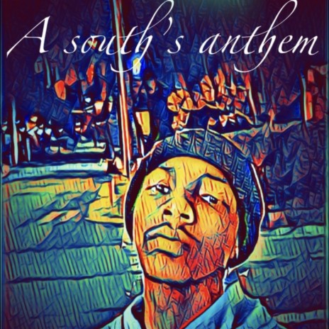 A south's anthem | Boomplay Music