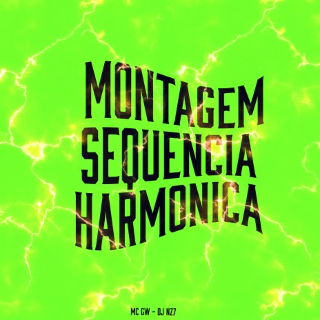 Montagem - Sequencia Harmonica! ft. DJ Nz7 | Boomplay Music