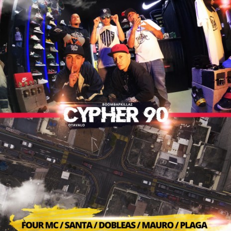 Cypher 90 ft. Four MC, Santa, Dobleas, Mauro & Plaga | Boomplay Music