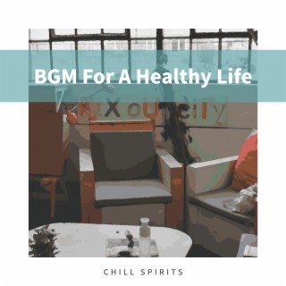 BGM For A Healthy Life