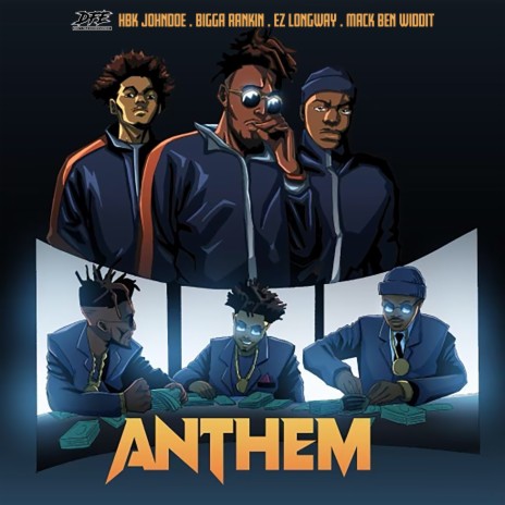 Anthem (feat. Bigga Rankin, EZ Longway & Mack Ben Widdit) (Radio) | Boomplay Music