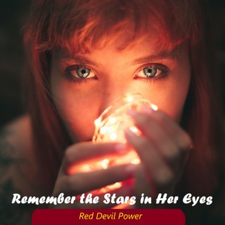 Remember the Stars in Her Eyes