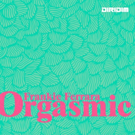 Orgasmic (Extended Mix) | Boomplay Music