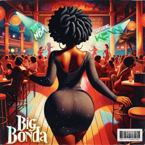 BIG BONDA (BOUYON 2024) ft. Kevni | Boomplay Music