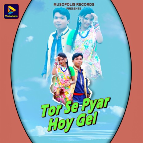 Tor Se Pyar Hoy Gel ft. Sunaina Kachhap | Boomplay Music