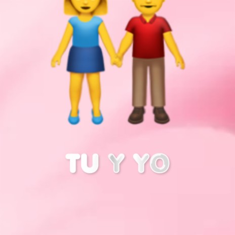 TU Y YO | Boomplay Music