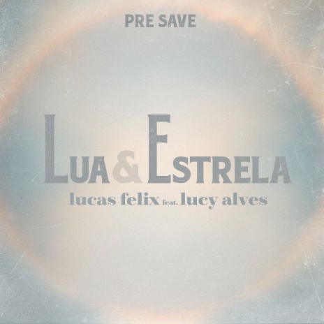 Lua e Estrela ft. Lucy Alves | Boomplay Music
