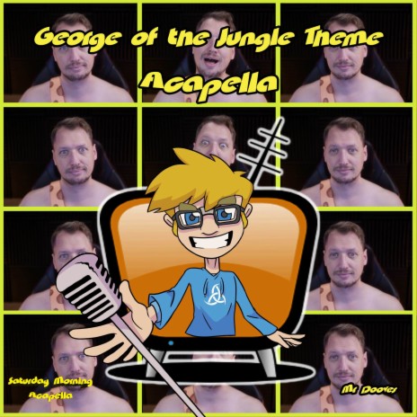 George of the Jungle Theme (From George of the Jungle) (Acapella) | Boomplay Music