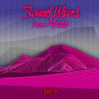 Sound Waves from Africa, Vol. 9