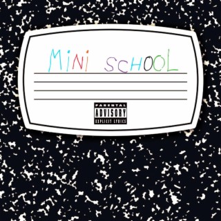 Mini School