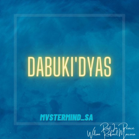 Dabuki'Dyas | Boomplay Music