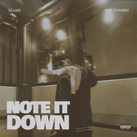 NOTE IT DOWN ft. Nick Dhammu | Boomplay Music