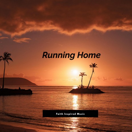 Running Home | Boomplay Music