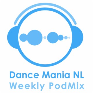 Dance Mania INT PodMix | #201107 : Lucas and Steve, Chocolate Puma, Laidback Luke, Eric Prydz, Mosimann, DNF and more