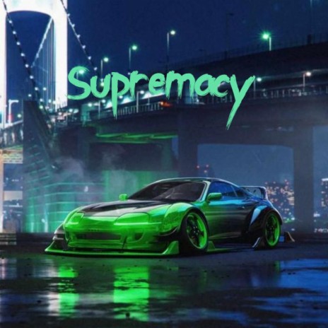 Supremacy | Boomplay Music