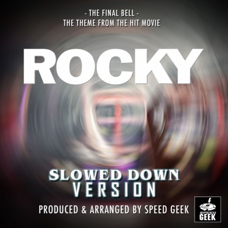 The Final Bell (From Rocky) (Slowed Down) | Boomplay Music