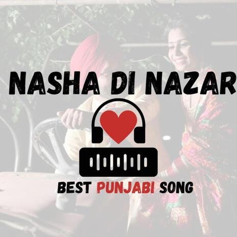 Nasha Di Nazar | Boomplay Music