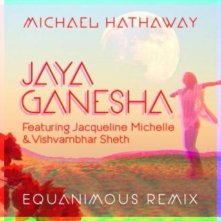 Jaya Ganesha (Equanimous Remix)