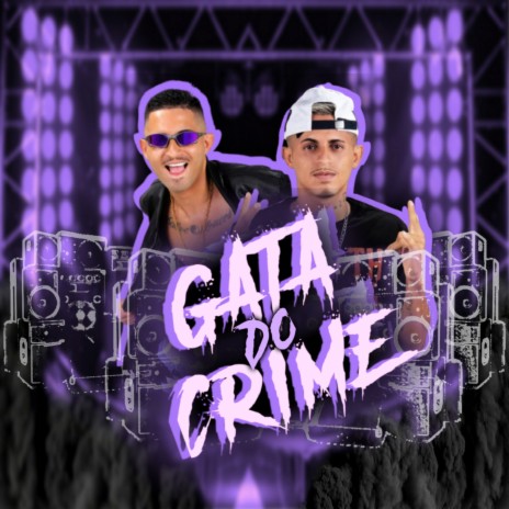 Gata do Crime ft. Chefinhow | Boomplay Music