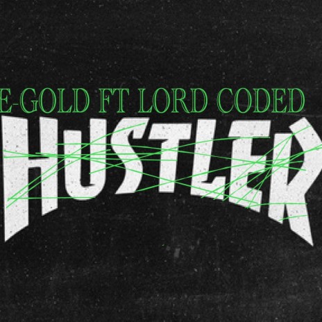 Hustler ft. Lord Coded | Boomplay Music