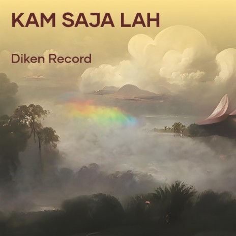 Kam Saja Lah | Boomplay Music