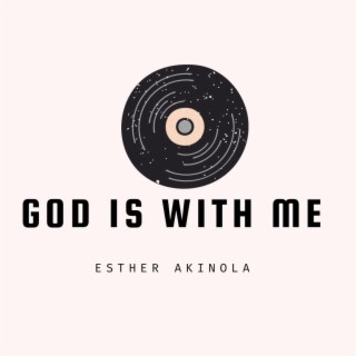 God is with me lyrics | Boomplay Music
