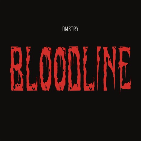 BLOODLINE | Boomplay Music
