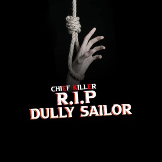 R.I.P Dully Sailor