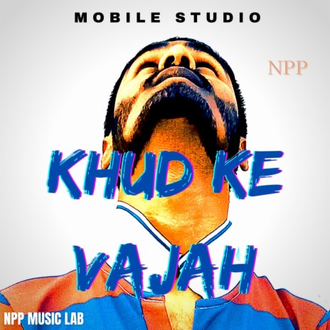 Khud Ke Vajah | Boomplay Music