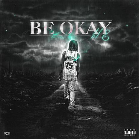 Be Okay | Boomplay Music