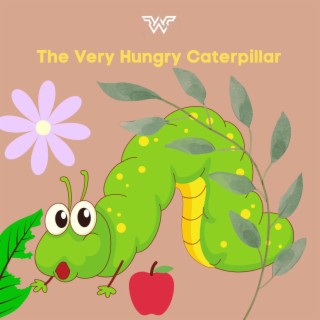 The Very Hungry Caterpillar