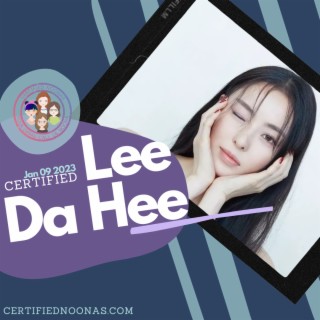 Certified Lee Da Hee