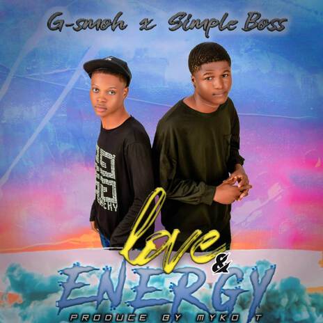 Love & Energy ft. Simple Boz | Boomplay Music