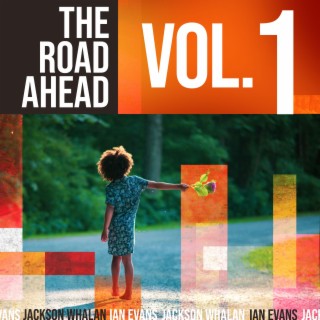 The Road Ahead, Vol. 1