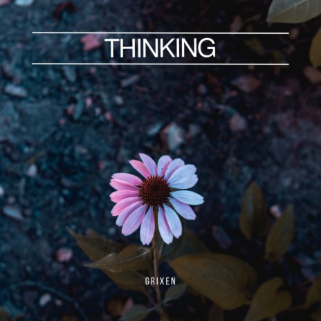 Thinking | Boomplay Music