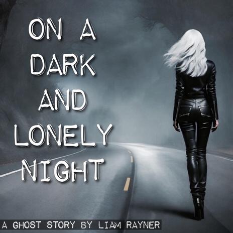 On a Dark and Lonely Night | Boomplay Music