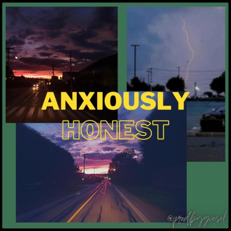 Anxiously Honest | Boomplay Music