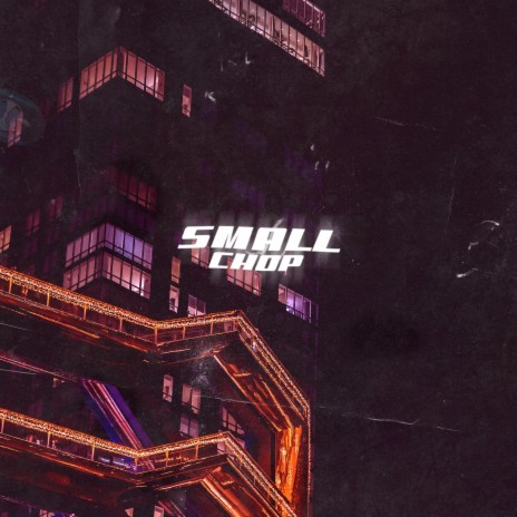 Small Chop | Boomplay Music