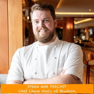 #81 - Chef Chase Voelz of Bludorn