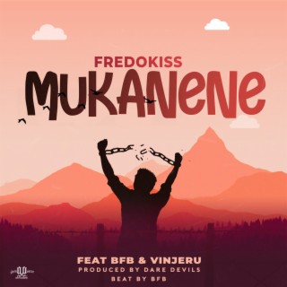 Mukanene ft. BFB & Vinjeru lyrics | Boomplay Music