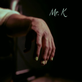 Mr. K