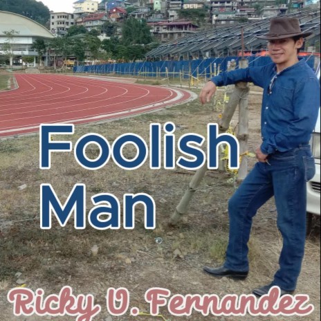 Foolish Man | Boomplay Music