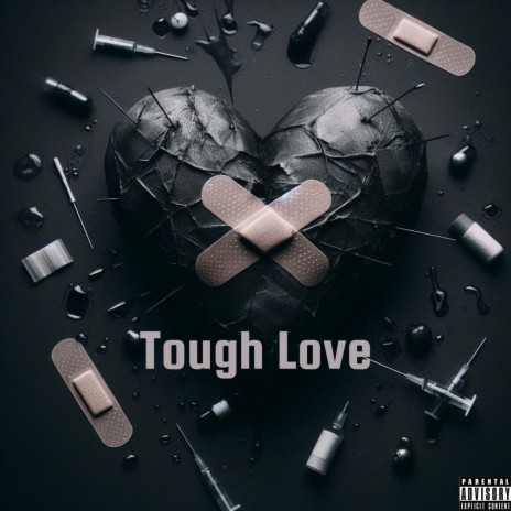 Tough Love | Boomplay Music