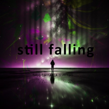 Still Falling ft. Meyah | Boomplay Music