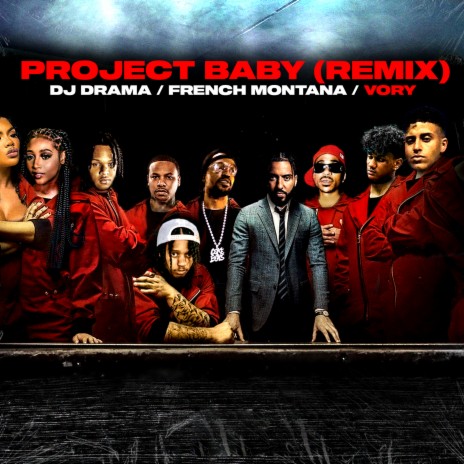 Project Baby (Remix) ft. French Montana & DJ Drama | Boomplay Music