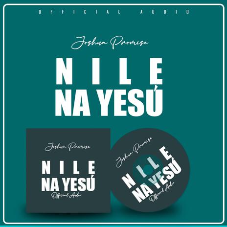 NILE NA YESÚ | Boomplay Music