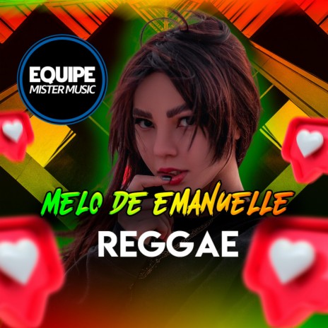 Melô de Emanuelle (Reggae Remix) ft. Laercio Mister Produções | Boomplay Music
