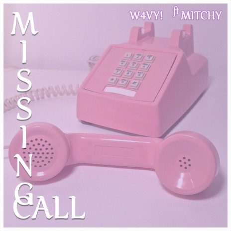 Missing Call ft. Mitchy | Boomplay Music