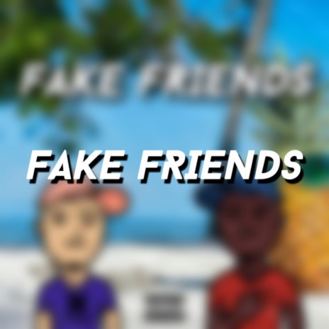 Fake Friends ft. guizin nba | Boomplay Music